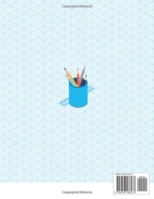 Isometric Graph Paper: Simple Isometric Graph Paper Notebook, Isometric Paper, Drawing Pad ( 109 Pages, 8.5 x 11)