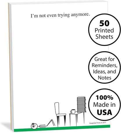 Funny Notepads (4-Pack) — Office & Work From Home Gag Gift for Coworkers or Friends — Sarcastic Desk Memo Pads — Everything Is Fine, This Is My Life Now, I Have No Idea What I’m Doing, I’m Not Even Trying Anymore